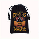 When the Dm Smiles It Is Already Too Late Dice Bag