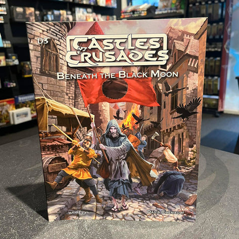 Castles & Crusades Role Playing Game - Beneath the Black Moon