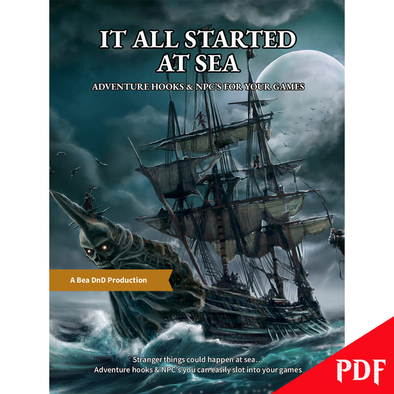 It All Started At Sea - Adventure Hooks & NPC's For Your Games - The PDF | Bea DnD Games