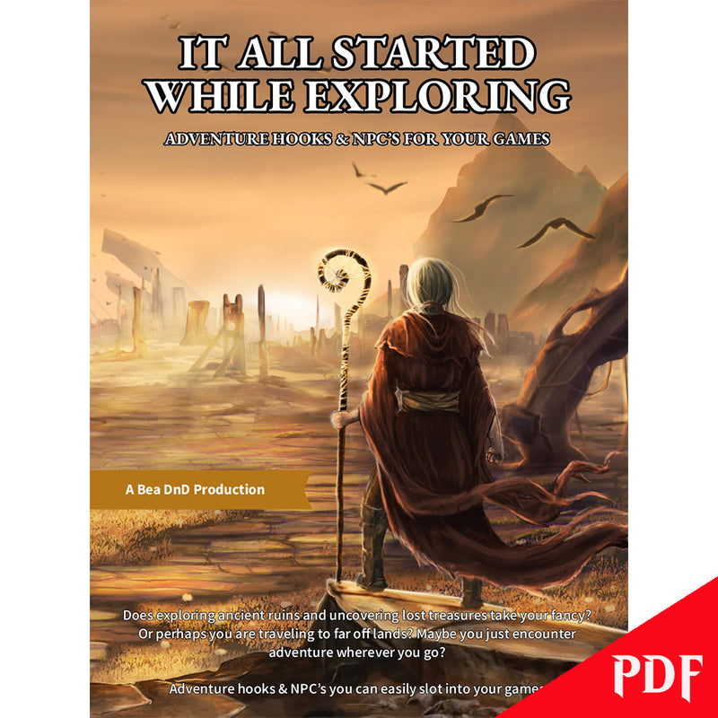 It All Started While Exploring - Adventure Hooks & NPC's For Your Games - The PDF | Bea DnD Games