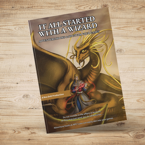 It All Started With A Wizard – 100 Adventure Hooks & NPCs For Your Games