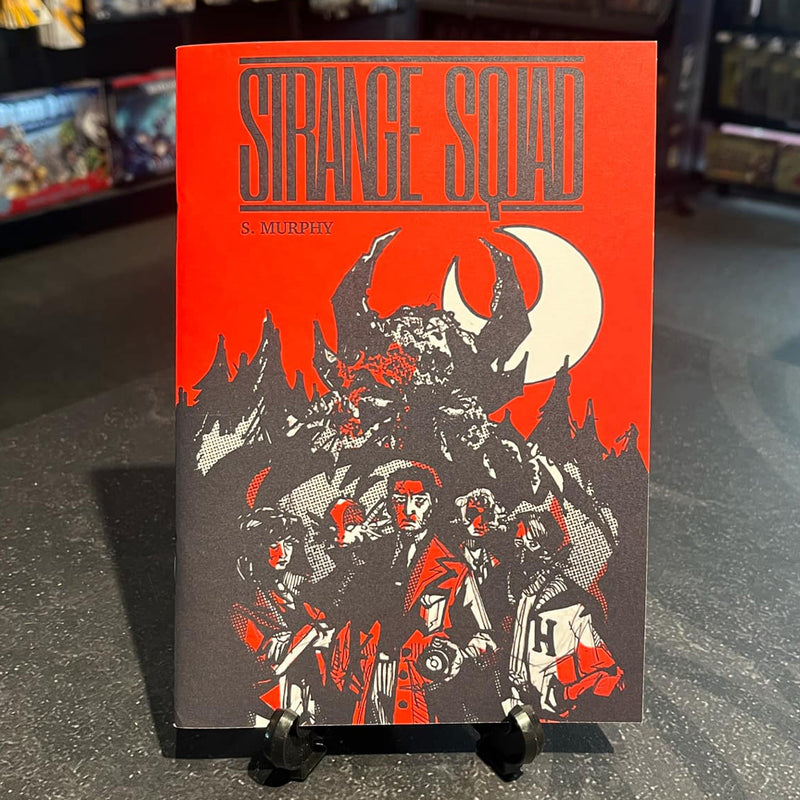 Strange Squad |  Paranormal agents dealing with with supernatural creatures and phenomena.