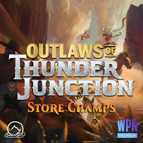 Bea DnD Games Outlaws of Thunder Junction WPN Premium Store Champs ticket