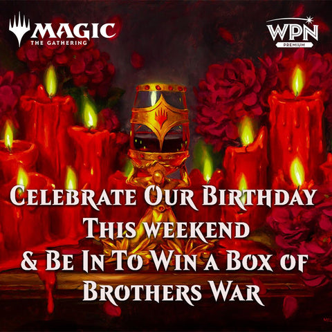 Birthday Celebration - Crimson Vow Sealed Friday 11th - Enter to Win a Box of Brothers War ticket - Bea DnD Games