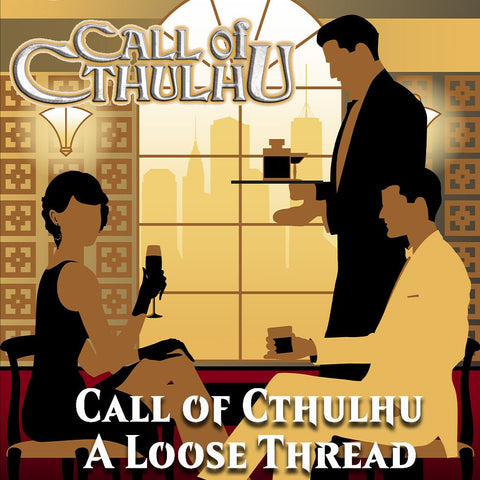 Call of Cthulhu - A Loose Thread – 19th April 2022 6.30pm ticket - Bea DnD Games