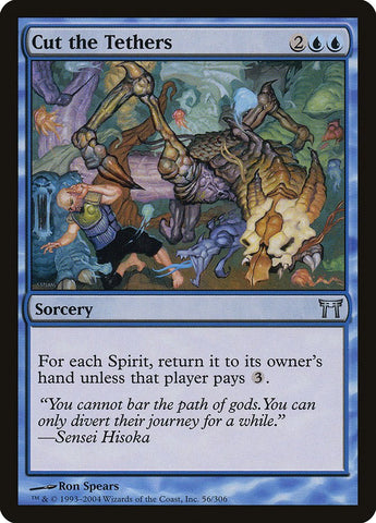 Cut the Tethers [Champions of Kamigawa] - Bea DnD Games